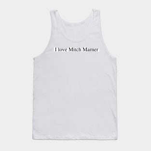 I love Mitch Marner Tank Top